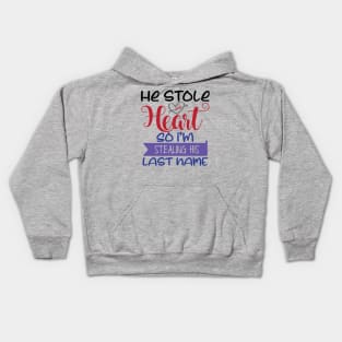 He Stole my Heart so I'am Stealing his Last Name Kids Hoodie